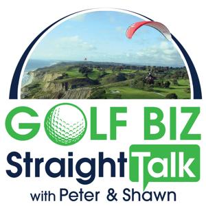 GolfBiz Straight Talk with Peter & Shawn