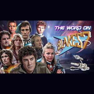 The Word On Blakes 7 by Steve Wraith