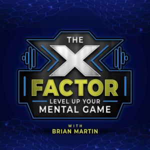 X Factor Level Up Your Mental Game by Brian Martin