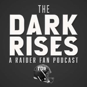 The Dark Rises - A Raider Fan Podcast by Chris and Pat