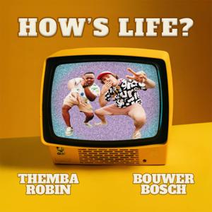 How's Life with Themba and Bouwer