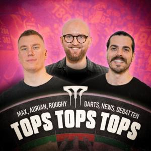 Tops Tops Tops - der Podcast | Darts. News. Debatten by Adrian Geiler, Max Meintz, Fabian Dippold