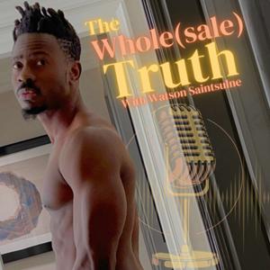 The Wholesale Truth Podcast