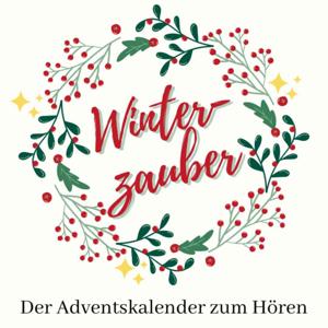 Winterzauber - Der Adventskalender zum Hören by Alexa Pukall