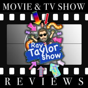 Movie and TV Show Reviews - Ray Taylor Show by Ray Taylor - Inspired Disorder