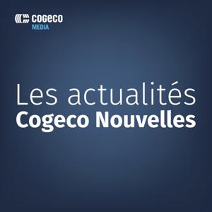 Les actualités Cogeco Nouvelles by Cogeco Média