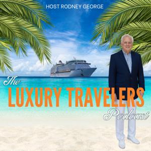 The Luxury Travelers Podcast