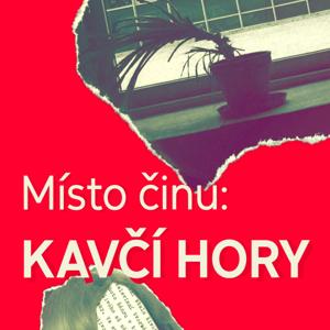 Místo činu: Kavčí hory