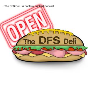 The DFS Deli : A Fantasy Football Podcast