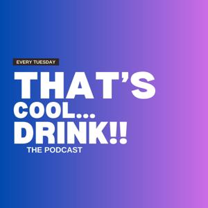 THAT'S COOL... DRINK!!!