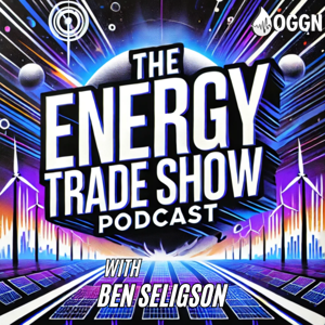 Energy Trade Show Podcast by Ben Seligson