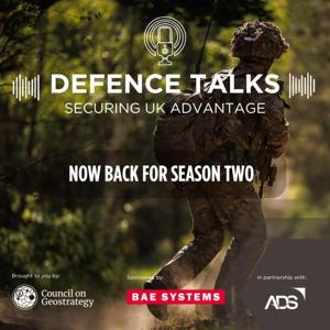 Defence Talks: Securing UK Advantage by Council on Geostrategy