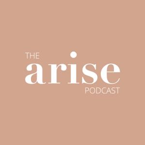 The Arise Podcast