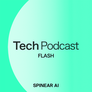 TECH PODCAST FLASH