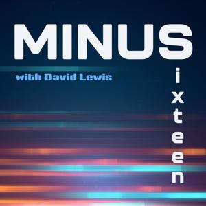 The Minus Sixteen Podcast