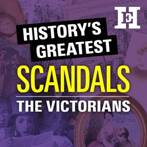 History's Greatest Scandals by History Extra