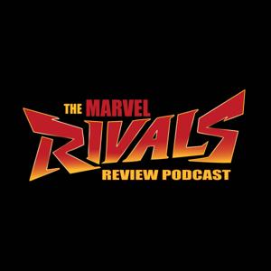 The Marvel Rivals Review by Conrad Gunther, Daheaterwork, Vancehelsing, and FloridamanMD