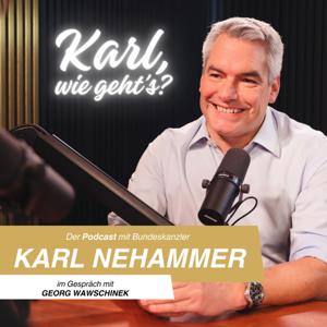 Karl, wie geht's? Der Podcast mit Bundeskanzler Karl Nehammer. by Österreichische Volkspartei