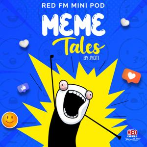 Meme Tales by Red FM