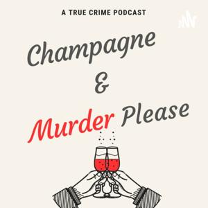 Champagne and Murder Please