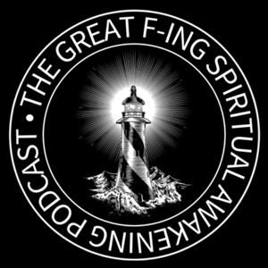 The Great F-ing Spiritual Awakening Podcast by Brandon Anderson