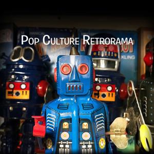 Pop Culture Retrorama Podcast – Pop Culture Retrorama