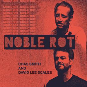 Noble Rot by Chas Smith