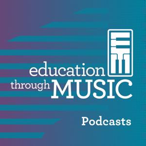 Education Through Music Podcasts