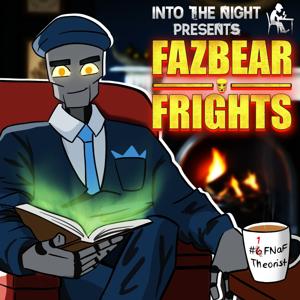 Fazbear Frights - Presented By Into The Night