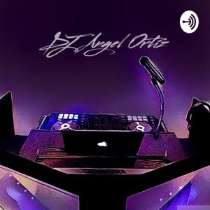 DJ Angel Ortiz - The Podcast