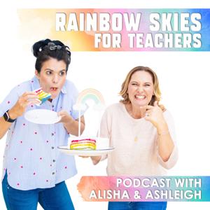 Rainbow Skies for Teachers by Ashleigh and Alisha
