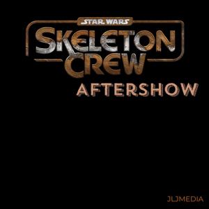 Skeleton Crew Aftershow by JLJ Media