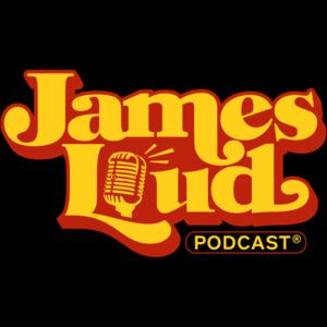 James Loud Podcast by James Loud Podcast