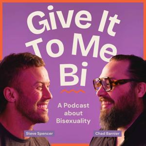 Give It To Me Bi by Chad Barnier, Steve Spencer