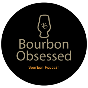 Bourbon Obsessed Bourbon Podcast