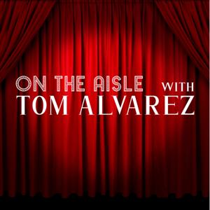 On the Aisle with Tom Alvarez