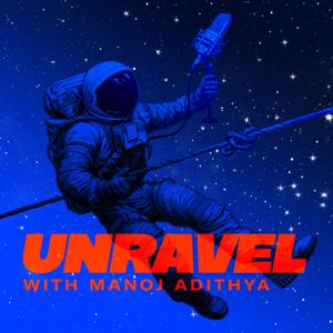 Unravel with Manoj Adithya