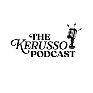 The Kerusso Podcast
