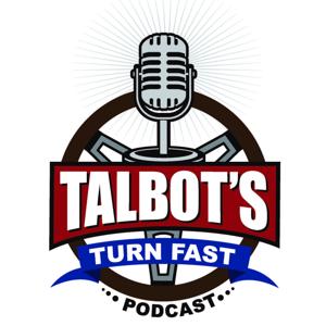 Talbots Turn Fast Podcast by talbotsturnfastpodcast