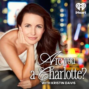 Are You A Charlotte? by iHeartPodcasts