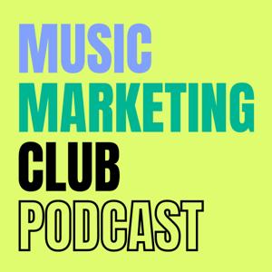 Music Marketing Club Podcast