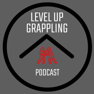Level Up Grappling Podcast
