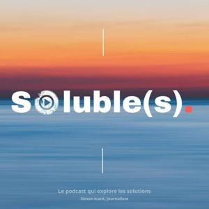Soluble(s) | Actu, Ecologie, Société & Solutions