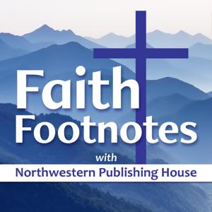 Faith Footnotes by Northwestern Publishing House