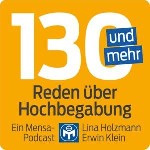 130 und mehr – Reden über Hochbegabung by Lina Holzmann, Erwin Klein