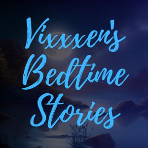 Vixxxen's Bedtime Stories