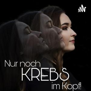 Nur noch Krebs im Kopf