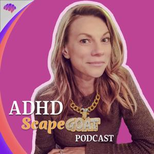 ADHD Scapegoat Podcast