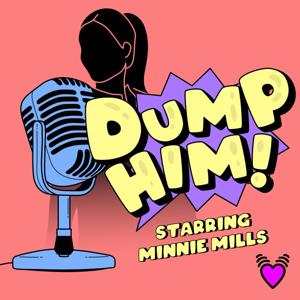 Dump Him! Starring Minnie Mills by Meet Cute