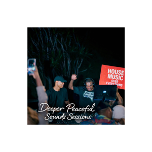 Deeper Peaceful Sounds Sessions